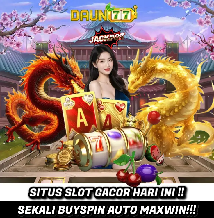 DAUN77 Daftar Situs Slot Gacor Hari Ini Jamin Maxwin Sekali Buyspin